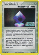 Mysterious Shard (81/100) (Stamped) [EX: Crystal Guardians]